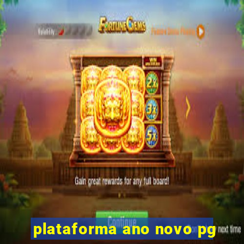 plataforma ano novo pg